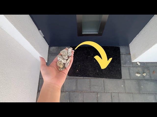 Be careful if you have stones on your door or on your doormat