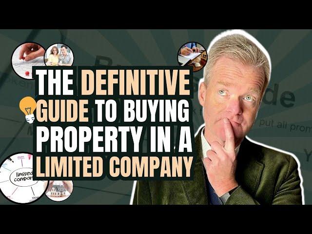 The Definitive Guide to Buying Property In a Limited Company | Property Investing for Beginners