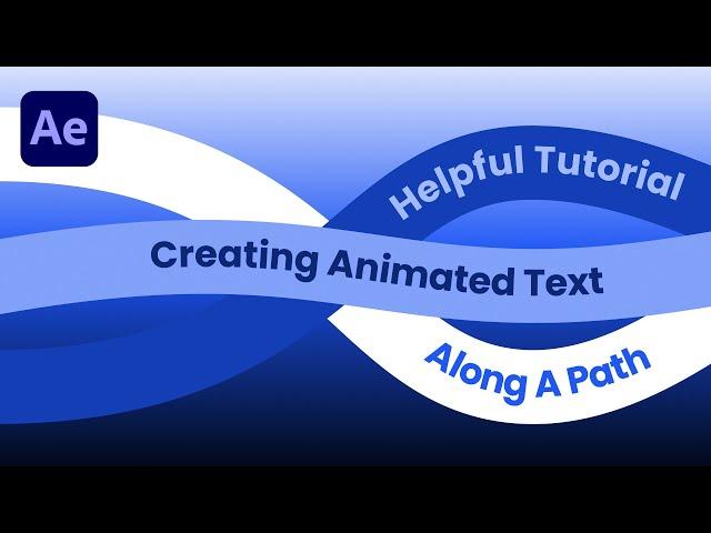 Animated Text Along A Path In After Effects