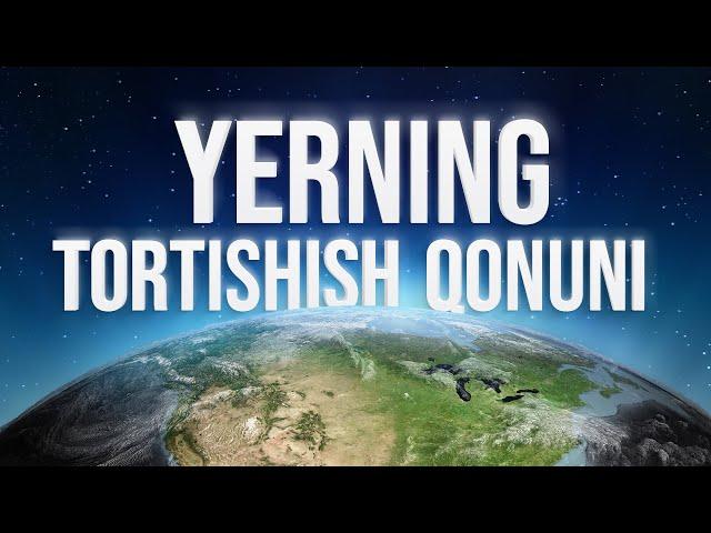   Yerning tortishish qonuni | Allohning mo'jizalari 33-son