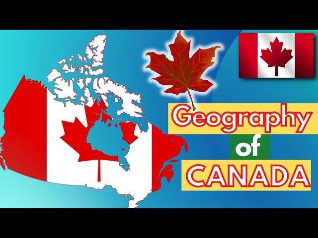 Canada: Geography, History, Nature & Culture