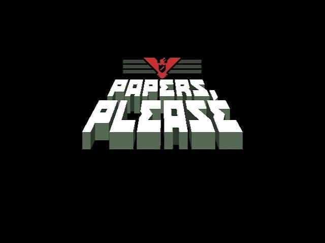 Twitch Livestream |  Papers, Please Full Blind Playthrough [PC]