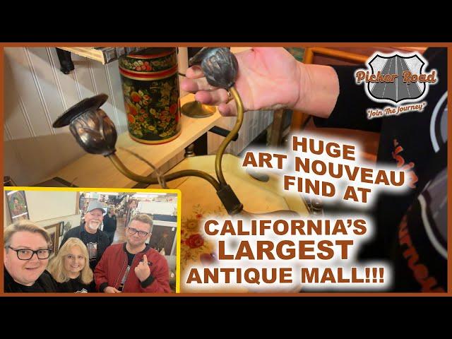 HUGE ART NOUVEAU FIND AT CALIFORNIA'S LARGEST ANTIQUE MALL!!! Join the Journey on Picker Road!