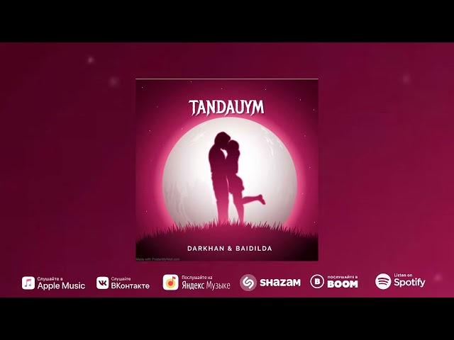 DARKHAN x BAIDILDA - ТАҢДАУЫМ (lyric video)