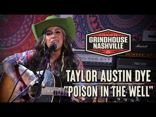 Taylor Austin Dye - "Poison In the Well"