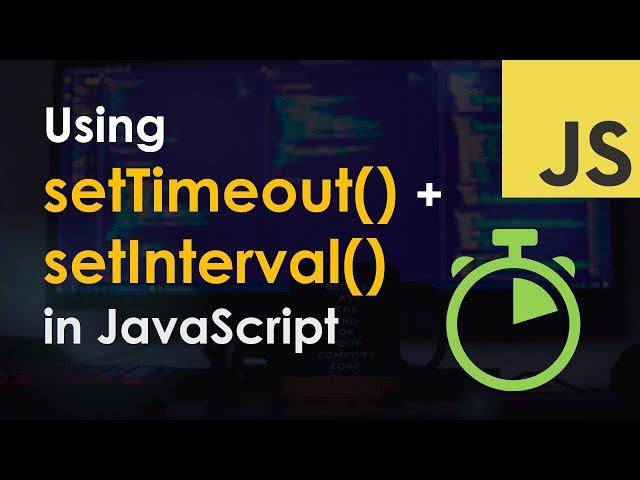 setTimeout() and setInterval() – JavaScript Tutorial