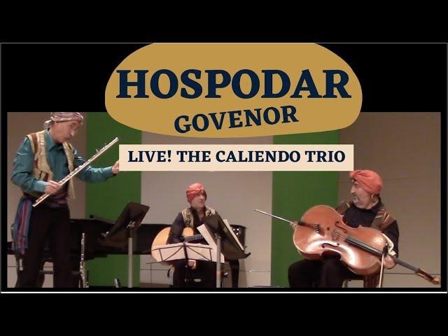 HOSPODAR (governor) featuring the Caliendo Trio Live