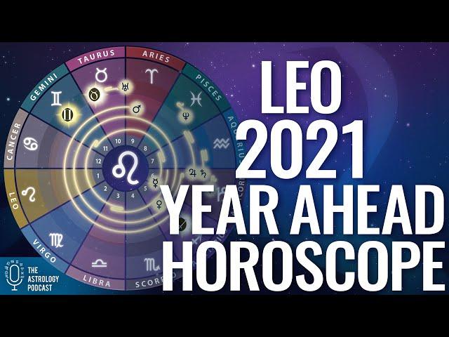 Leo 2021 Horoscope: Year Ahead Rising Sign Forecast