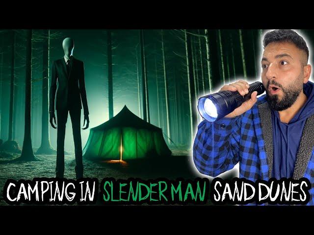 TERRIFYING CAMPING IN THE SLENDER MAN SAND DUNES