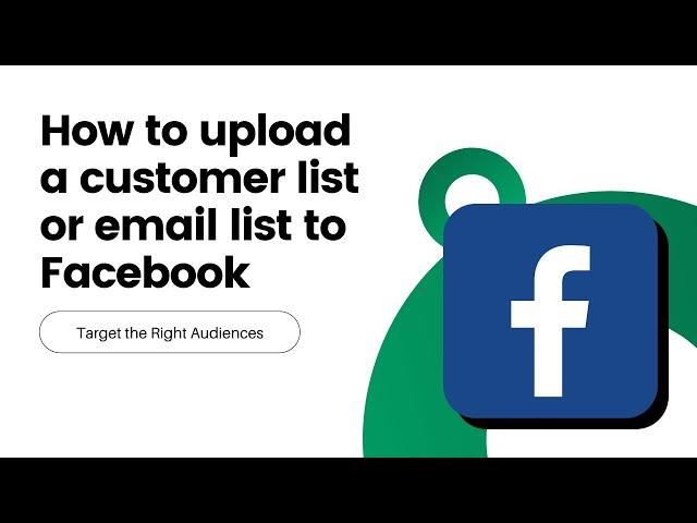 How To Upload A Customer List Or Email List To Facebook