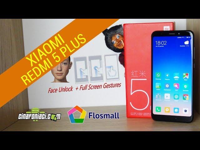 Xiaomi Redmi 5 Plus - Recensione con MIUI 9 ITA con Face Unlock e Full Screen Gestures