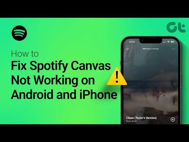 How to Fix Spotify Canvas Not Working on Android and iPhone