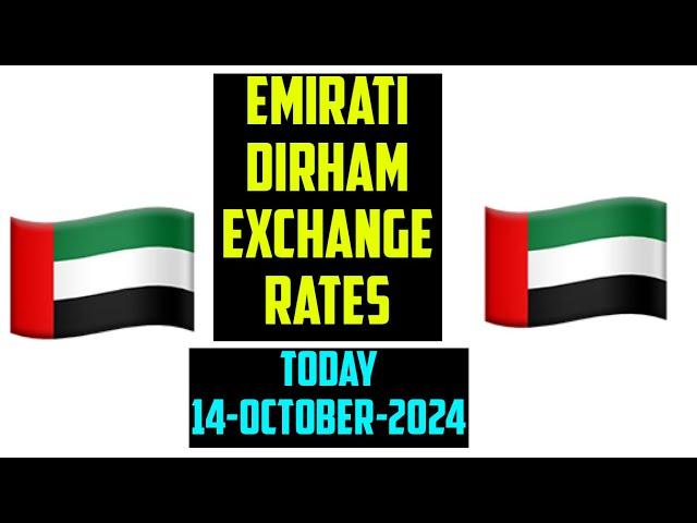 UAE Dirham Current Currency Exchange Rates Today 14 October 2024