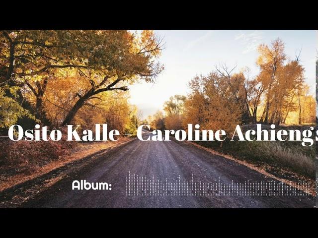 Osito Kallé  - Caroline Achieng'