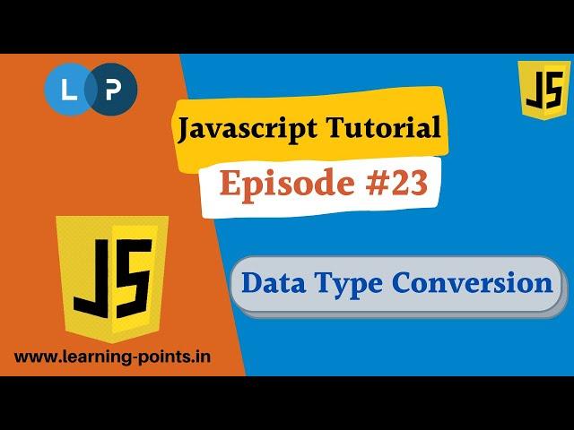 Data Type Conversion in Javascript - 23 - JavaScript Tutorial | Boolean, String, Number Type Data