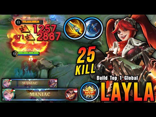 25 Kills + 2x MANIAC!! Layla New Broken Build is Finally Here!! - Build Top 1 Global Layla ~ MLBB