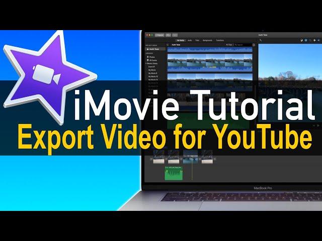 iMovie Tutorial - How to Export a Video for YouTube