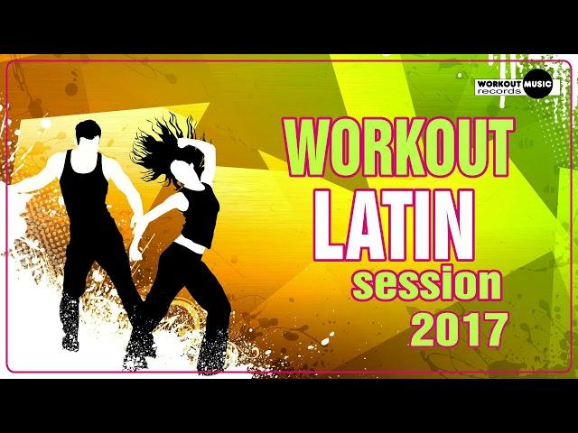 Workout Latin Session 2017 (130 bpm)