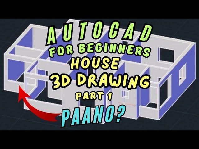 IMPORTANT 3D HOUSE PRACTICE DRAWING (Part 1) IN AUTOCAD STEP BY STEP DISCUSSION.