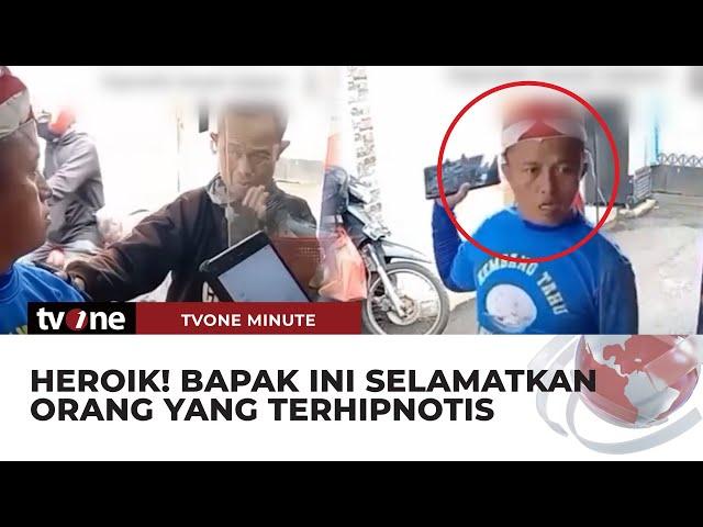 Viral Aksi Seorang Bapak Sadarkan Orang yang Terkena Hipnotis | tvOne Minute