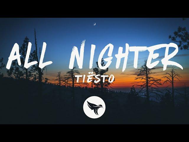 Tiësto - All Nighter (Lyrics)