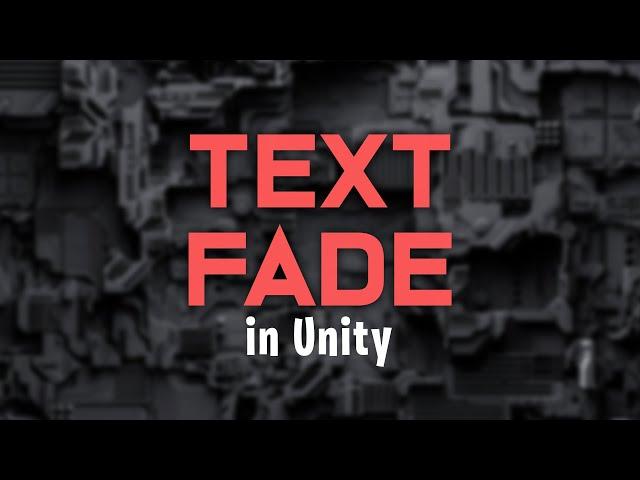 How to Make Text Fade in Unity | Unity Custom fonts | WaitforSeconds function & Coroutine