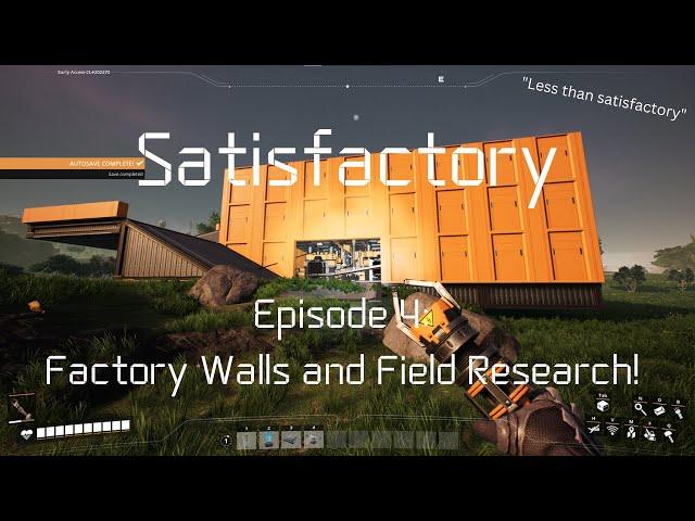 Satisfactory: Ep. 4 | Buildings and Field Research!