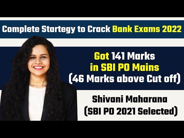 Complete Strategy to Crack Bank Exam 2022 | 1st Attempt | SBI PO Topper | Shivani Maharana (AIR 65)