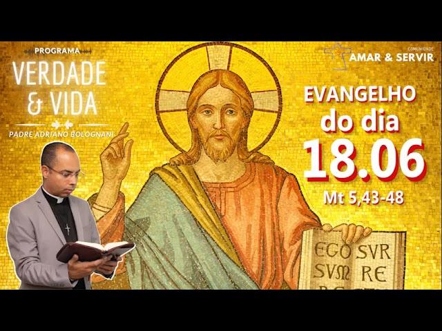 18.06 | Evangelho do Dia com Padre Adriano Bolognani