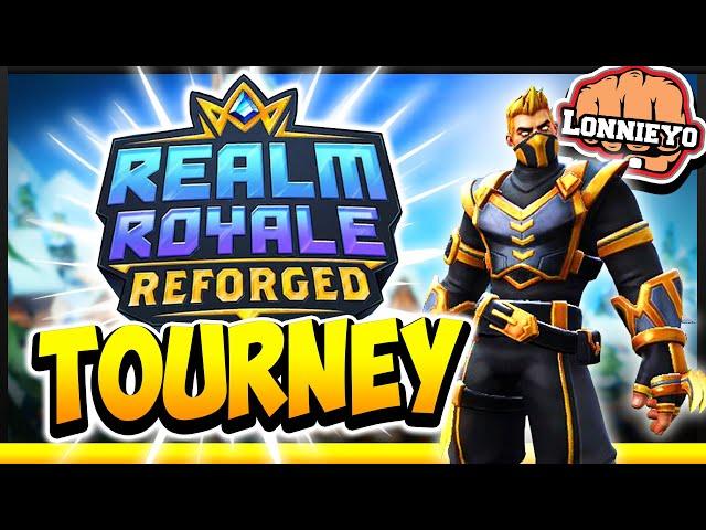 HUGE TOURNEY on NEW PATCH | Realm Royale Reforged