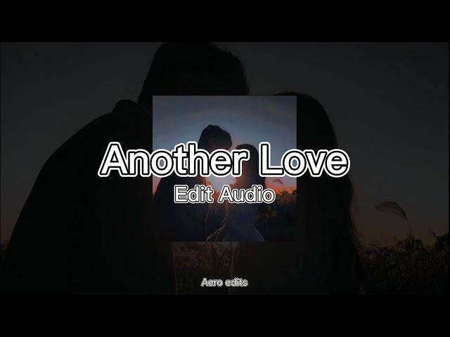 Another Love - Tom Odell | edit audio