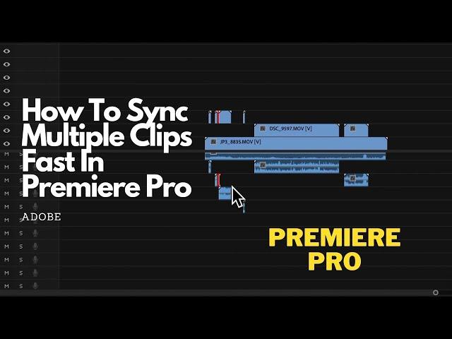 How To Sync Multiple Clips Fast In Premiere Pro