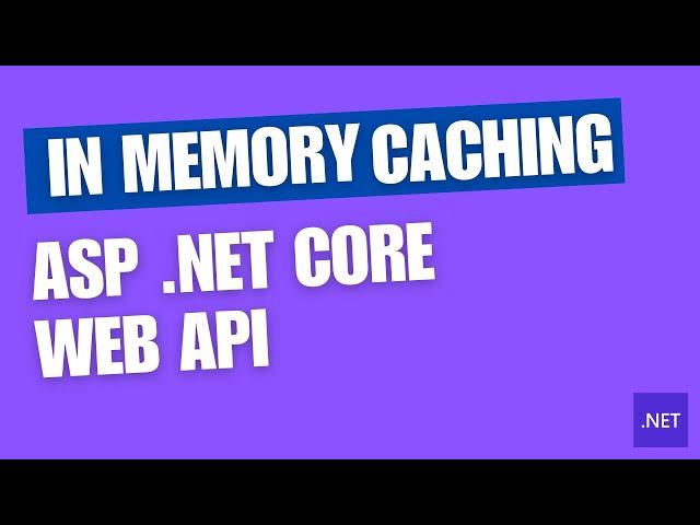 Implementing in-memory caching in .NET Core WebAPI