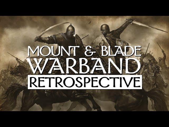 Mount & Blade: Warband Retrospective