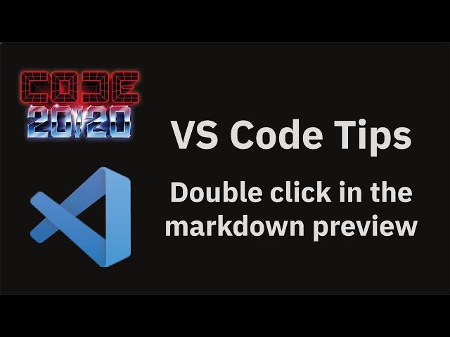 VS Code tips — Double click in the markdown preview