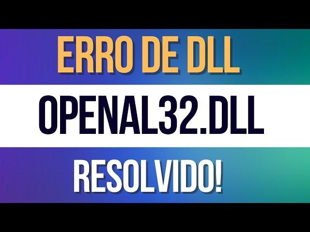 Erro Openal32.dll, Resolvido!