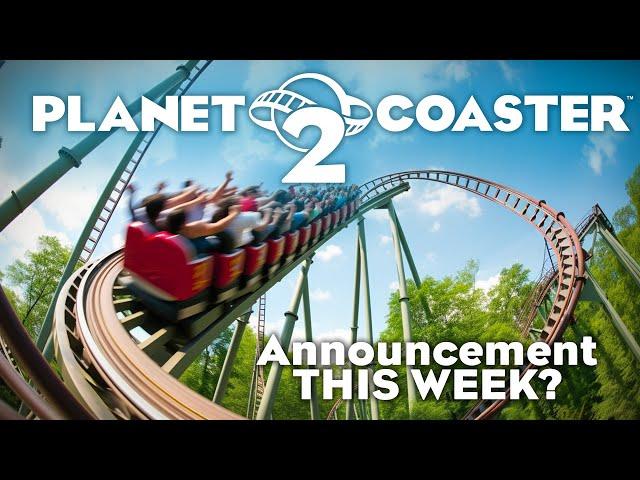 Planet Coaster 2 Reveal THIS WEEK? Here is to why!