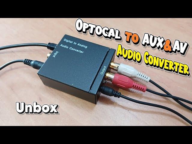 Unboxing & Review: Digital to Analog Audio Converter Optical to RCA