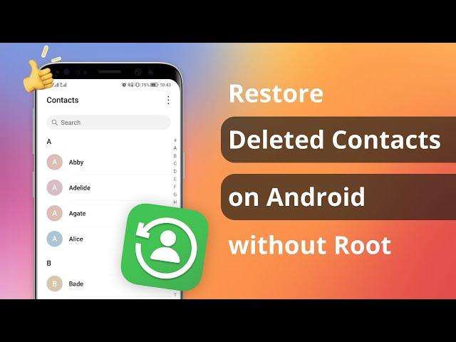 [3 Ways] How to Restore Deleted Contacts on Android without Root | 2022