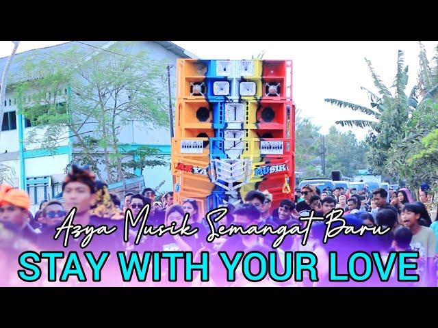 STAY WITH YOUR LOVE AZYA MUSIK NYONGKOLAN DI DESA GANTI / PERSONIL TERBARU AZYA