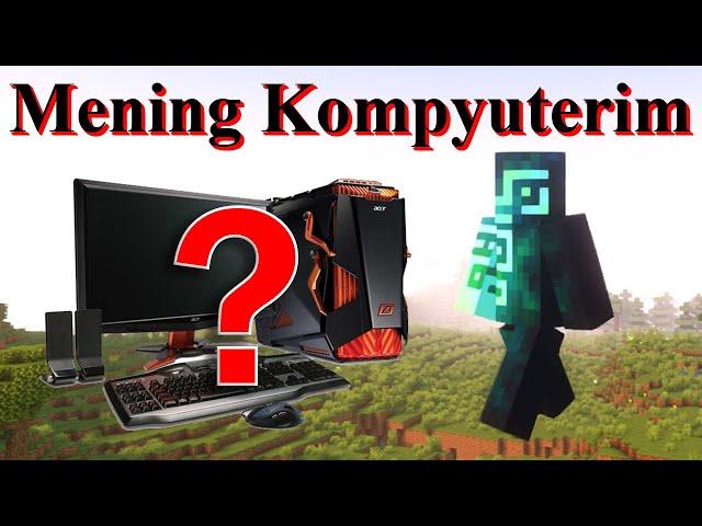 Mening Kompyuterim  Eng Adolatli Obzor! | Uzbekcha minecraft #kayzo