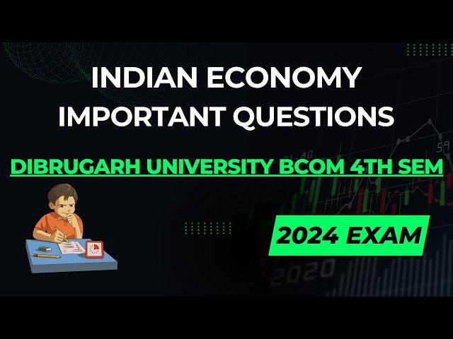 Indian Economy Important Questions i Dibrugarh University BCOM 4th SEM 2024 Exam