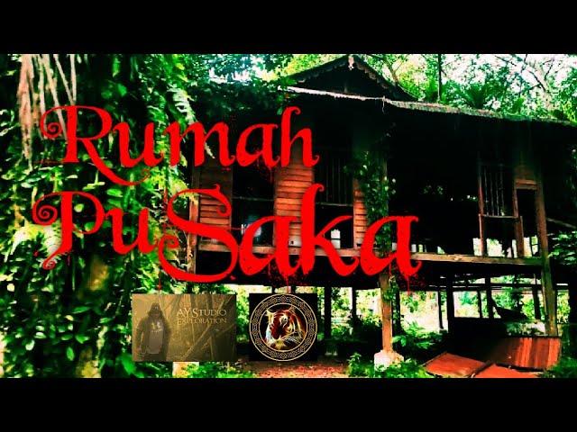 SAKA MENGILAI | RUMAH PUSAKA | KOLABORASI BERSAMA AY STUDIO | TOK BUGIS & TEAM EXPLORER