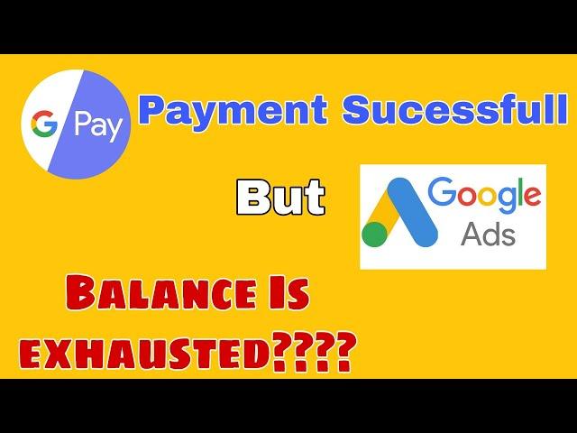 Google Ads Balance Is Exhausted Problem Solve In Hindi