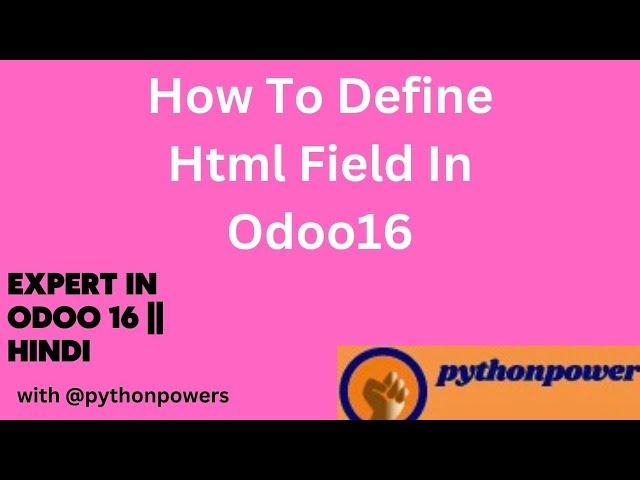 26 How To Define Html Field In Odoo16 [HINDI] || ADD HTML FIELD IN ODOO16