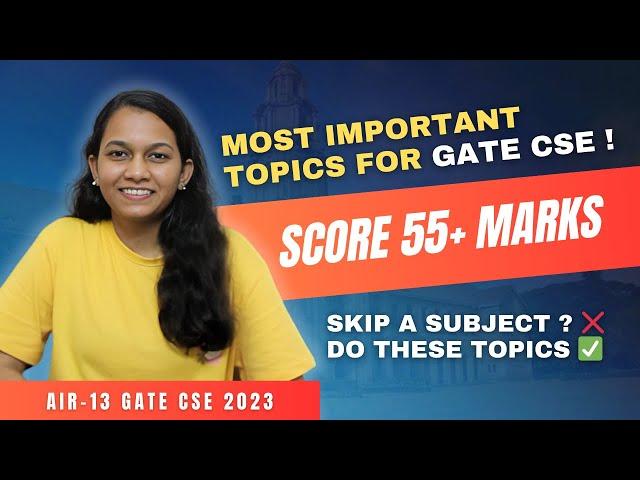 Most Important Topics for GATE CSE | Subject-Wise  Analysis | Score Maximum Marks in Less Time