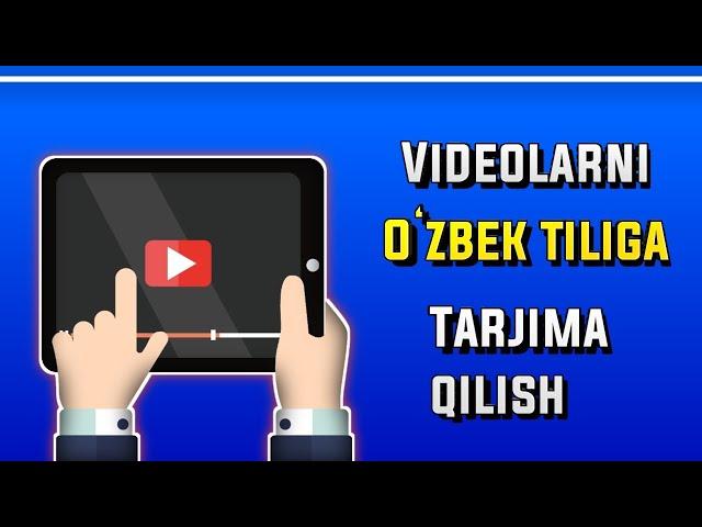 YouTube videolar ovozini OʻZBEKCHAga tarjima qilish 