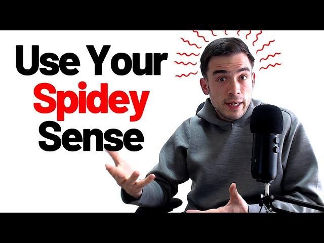 How to Listen to Your Spidey Sense (And Why You Should)