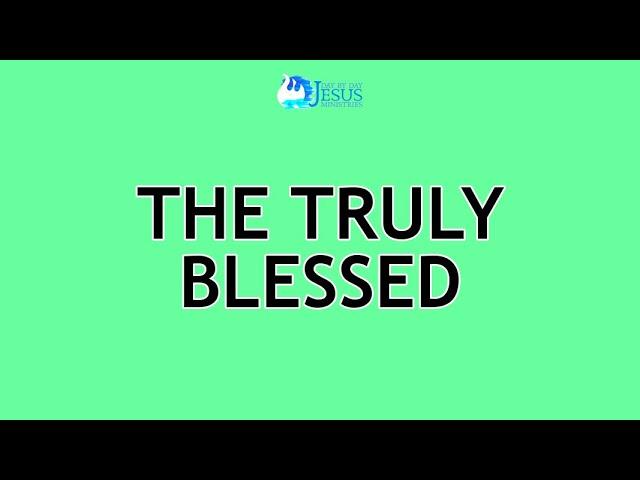 2024-05-22 The Truly Blessed - Ed Lapiz