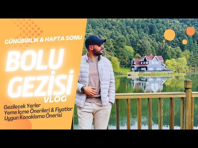 Bolu Vlog (Günübirlik Hafta Sonu) Bolu Gezisi Turu, Gezilecek Yerler, Mekan Önerileri, Fiyatlar (4K)